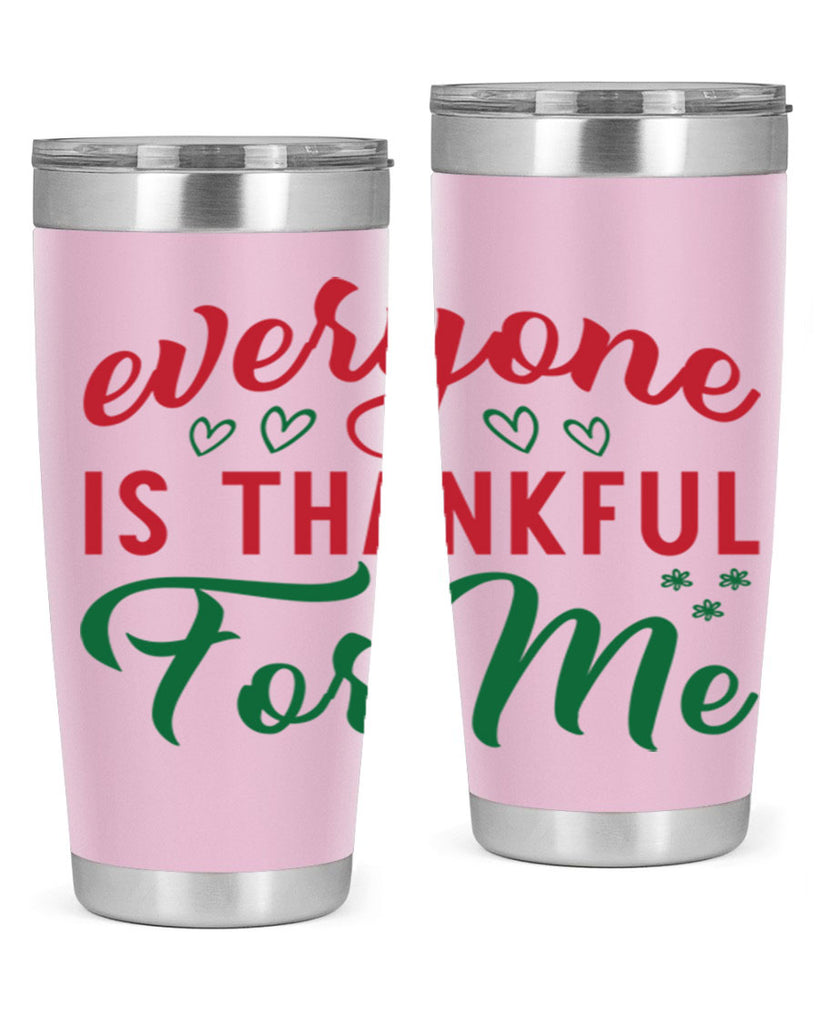 Everyone is Thankful for Me 77#- fall- Tumbler