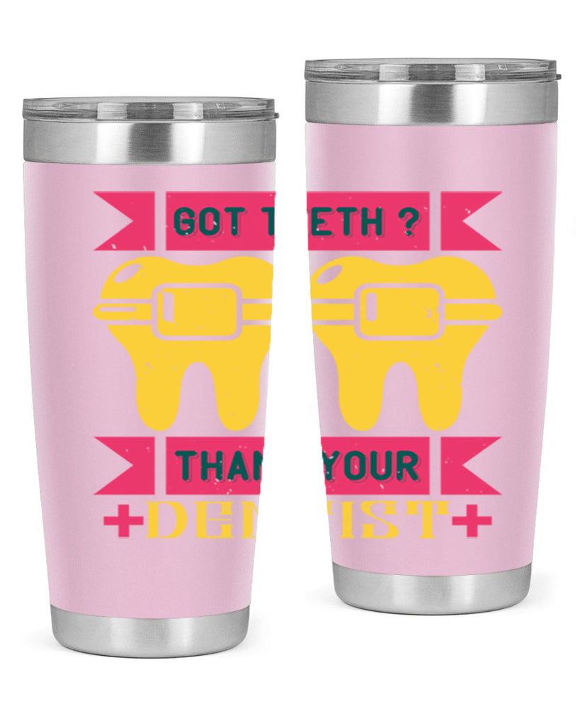 Got teeth thank your Style 40#- dentist- tumbler