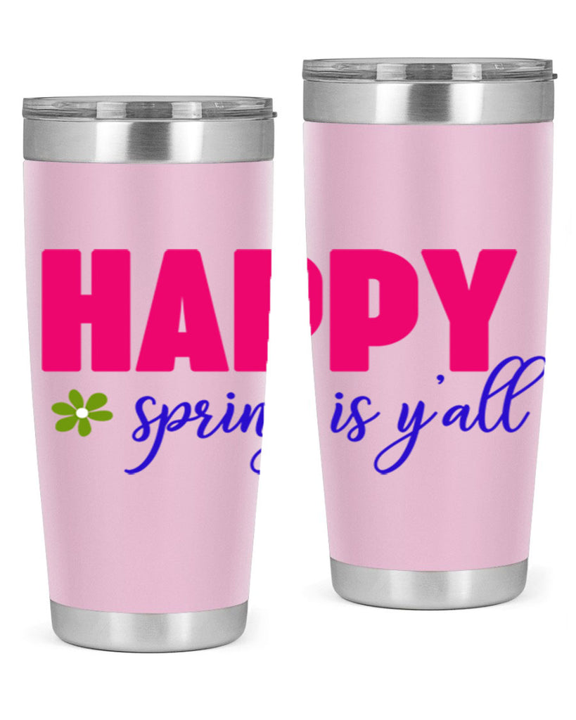 Happy Spring is Y'all 160#- spring- Tumbler