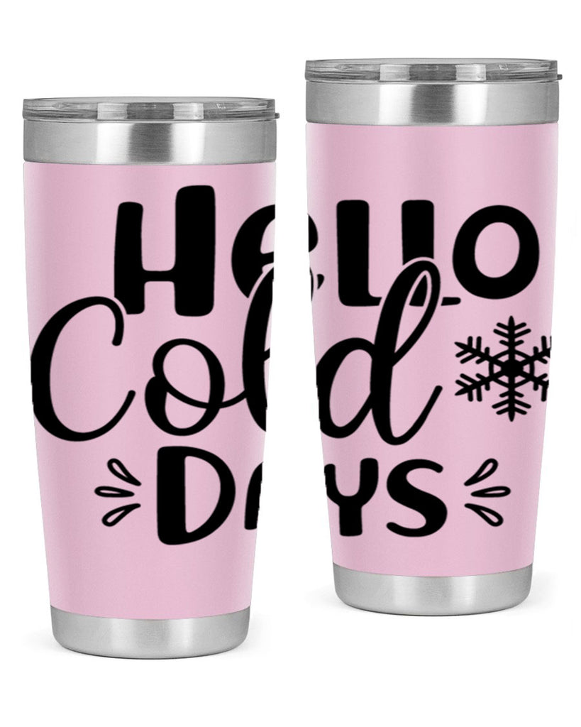 Hello Cold Days155#- winter- Tumbler