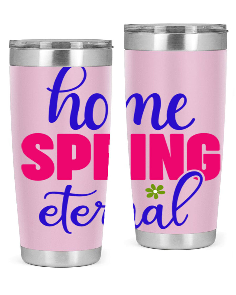 Home Spring Eternal 240#- spring- Tumbler