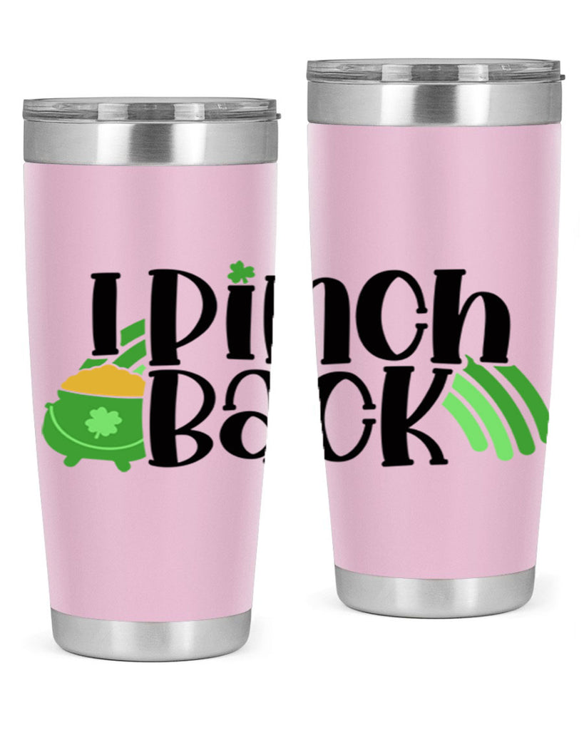 I Pinch Back Style 84#- St Patricks Day- Tumbler