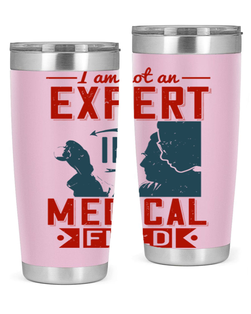 I am not an expert in medical field Style 1#- medical- tumbler