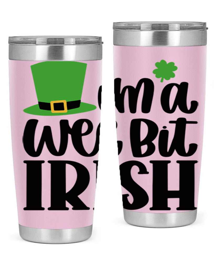 Im A Wee Bit Irish Style 83#- St Patricks Day- Tumbler