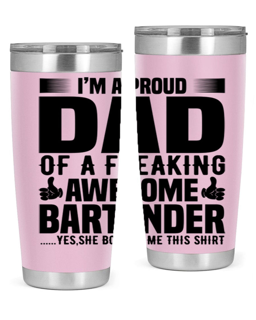 Im a proud dad Style 19#- bartender- tumbler