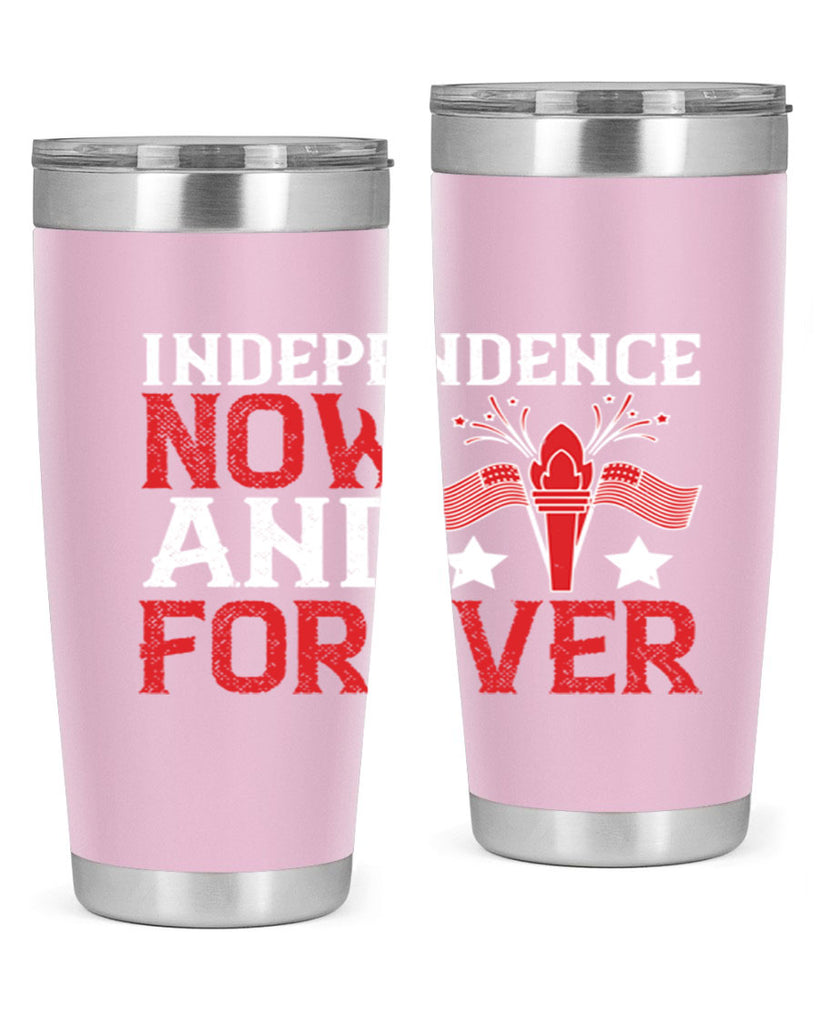 Independence now and forever Style 122#- Fourt Of July- Tumbler