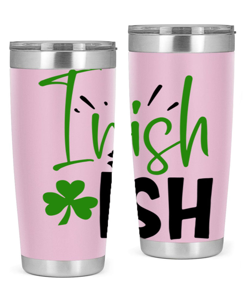 Irish Ish Style 157#- St Patricks Day- Tumbler
