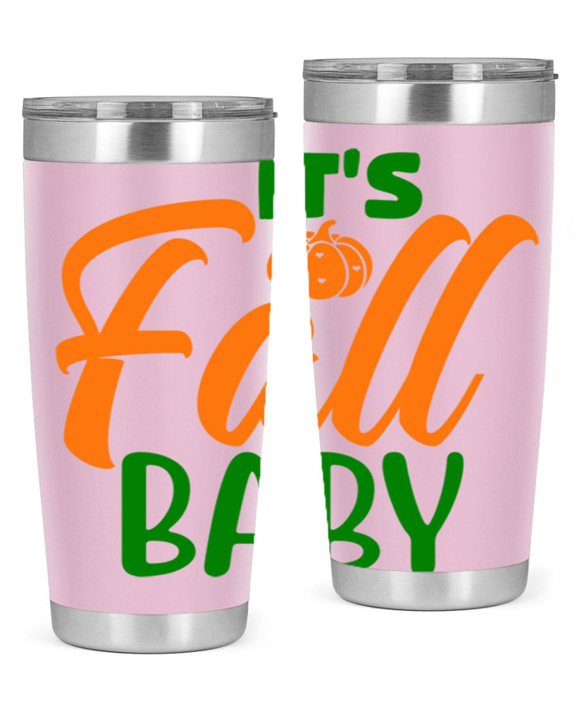 It s Fall Baby 359#- fall- Tumbler