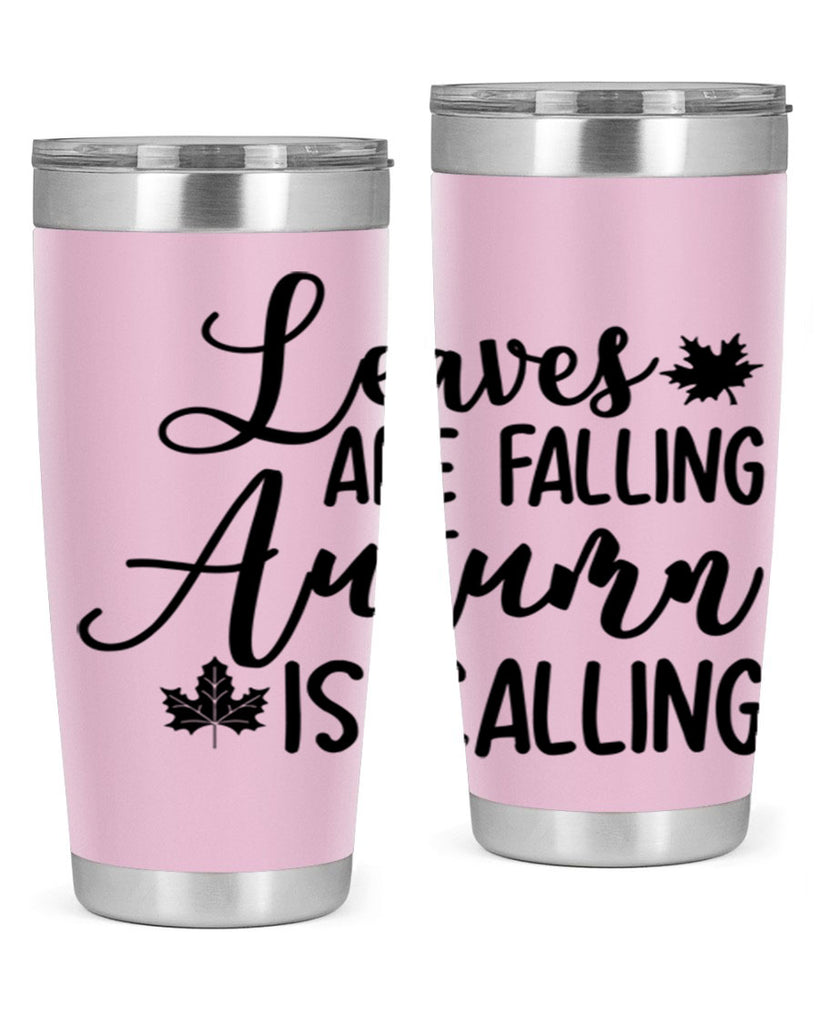Leaves Are Falling Autumn Is Calling 390#- fall- Tumbler