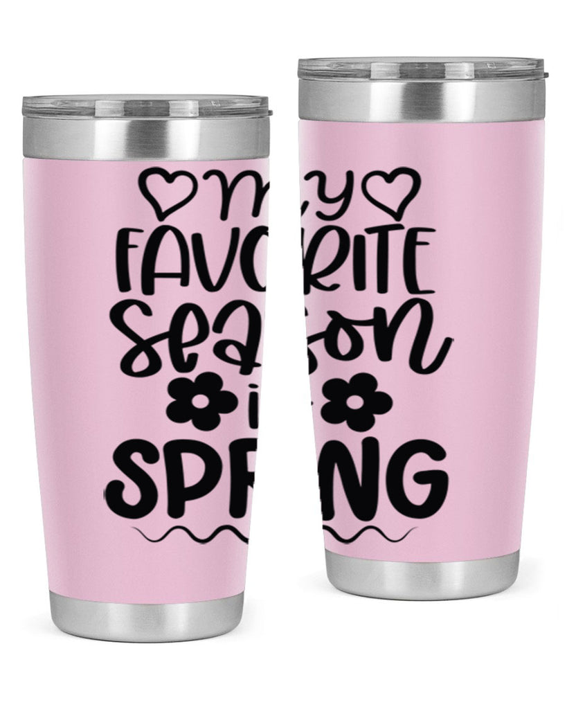 My favorite season is spring 349#- spring- Tumbler