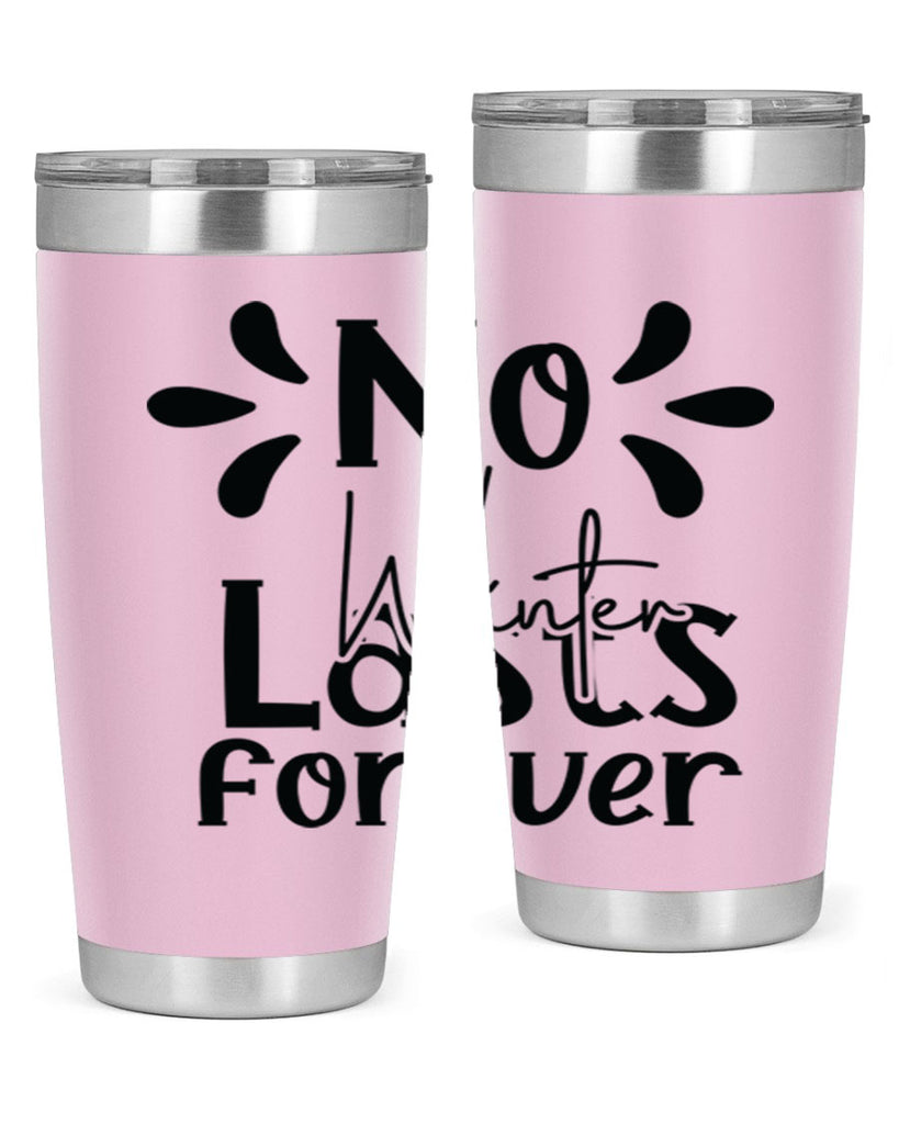 No Winter Lasts Forever 354#- spring- Tumbler