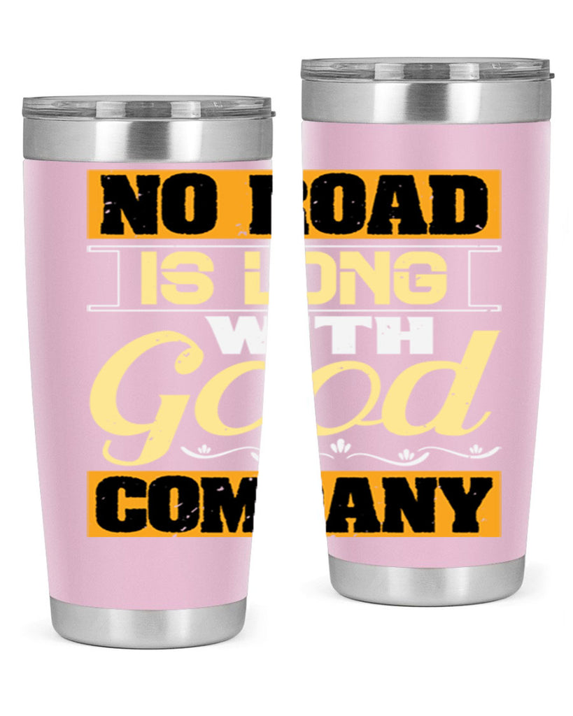 No road is long with good company Style 76#- Best Friend- Tumbler