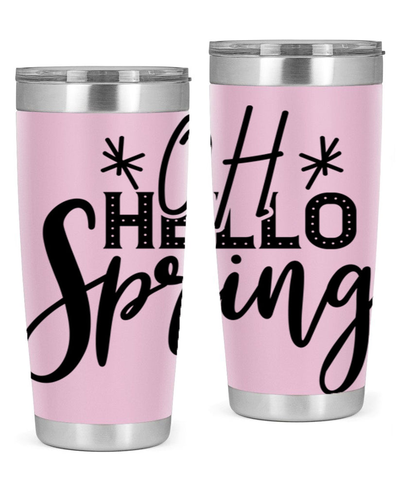 OH HELLO SPRING  383#- spring- Tumbler