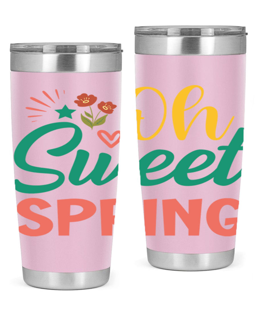 Oh Sweet Spring  387#- spring- Tumbler