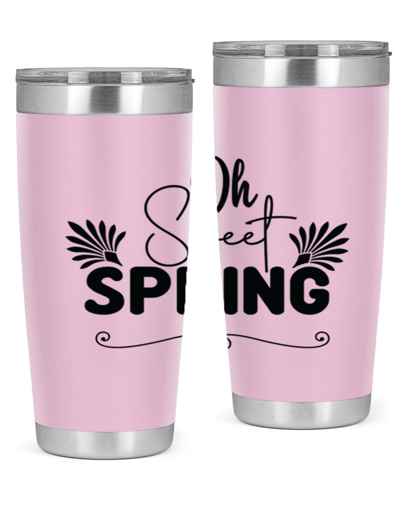 Oh Sweet Spring 376#- spring- Tumbler