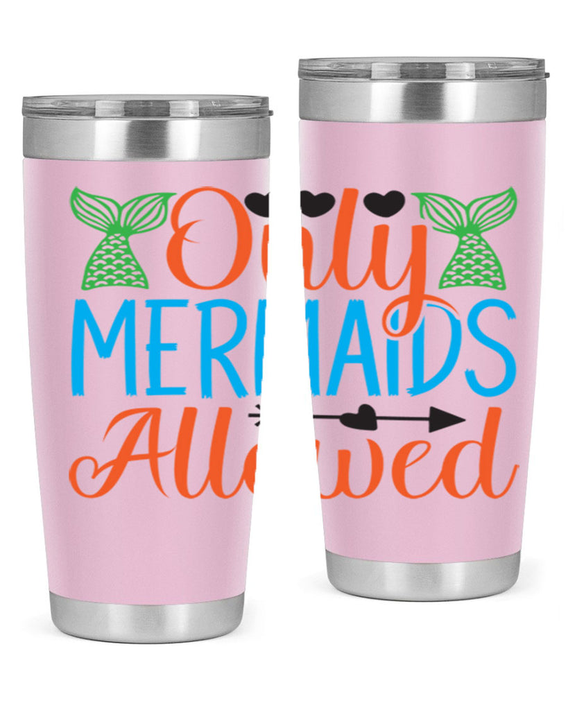 Only Mermaids Allowed 531#- mermaid- Tumbler