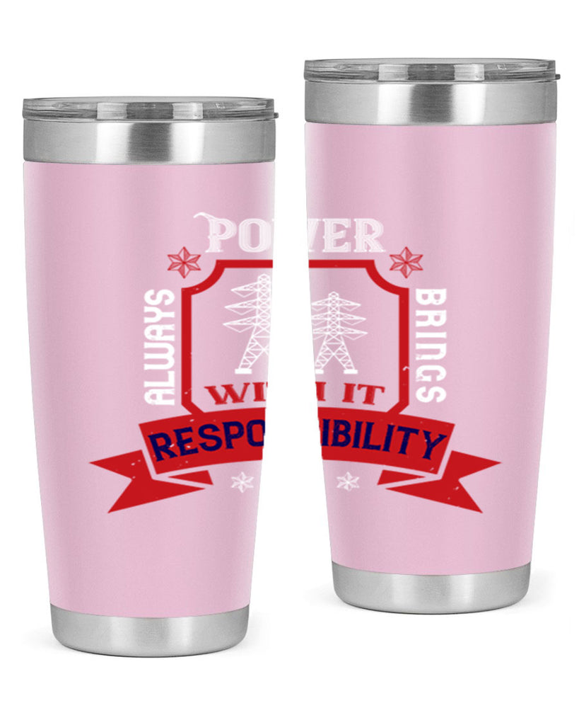 Power always brings with it responsibility Style 21#- electrician- tumbler
