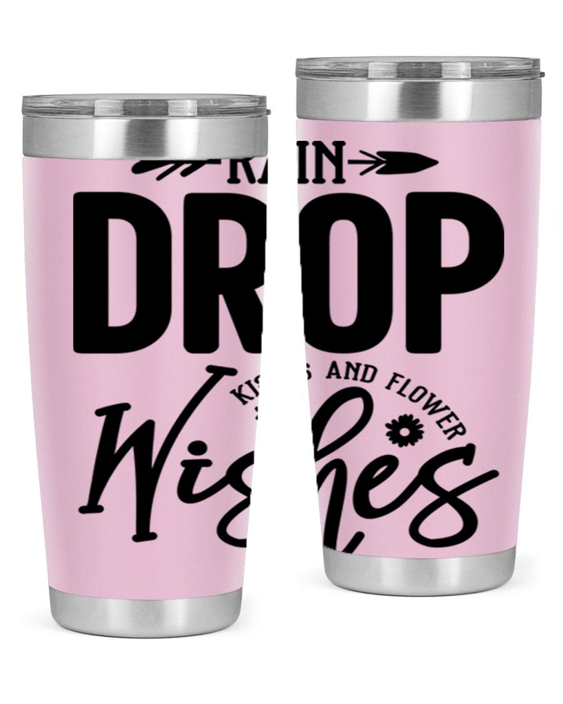 Rain Drop Kisses and Flower Wishes397#- spring- Tumbler