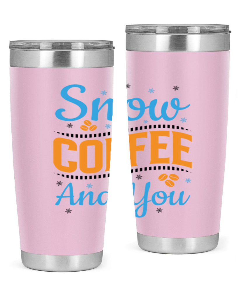Snow Coffee and You 369#- winter- Tumbler
