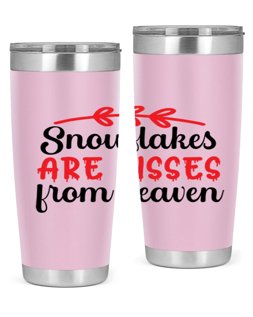 Snowflakes are kisses from heaven 376#- winter- Tumbler