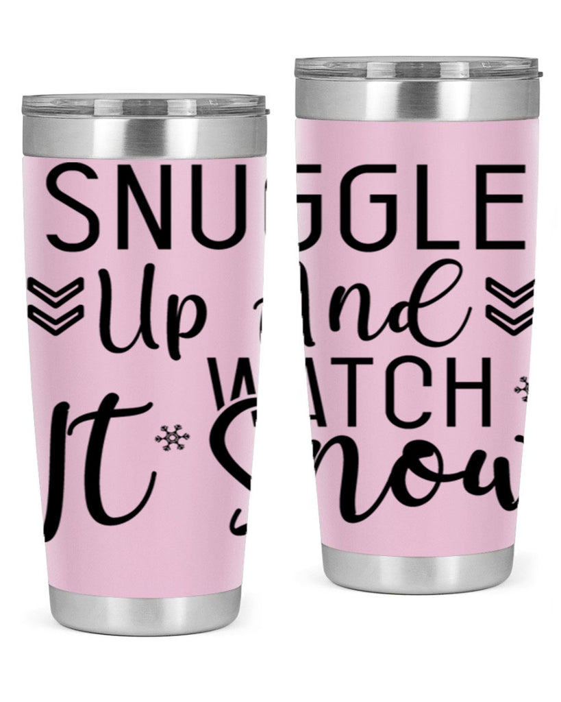 Snuggle Up And Watch It Snow384#- winter- Tumbler
