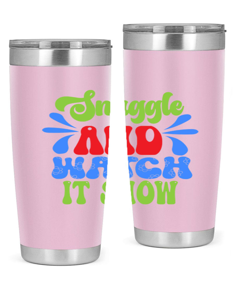Snuggle and watch it snow 378#- winter- Tumbler
