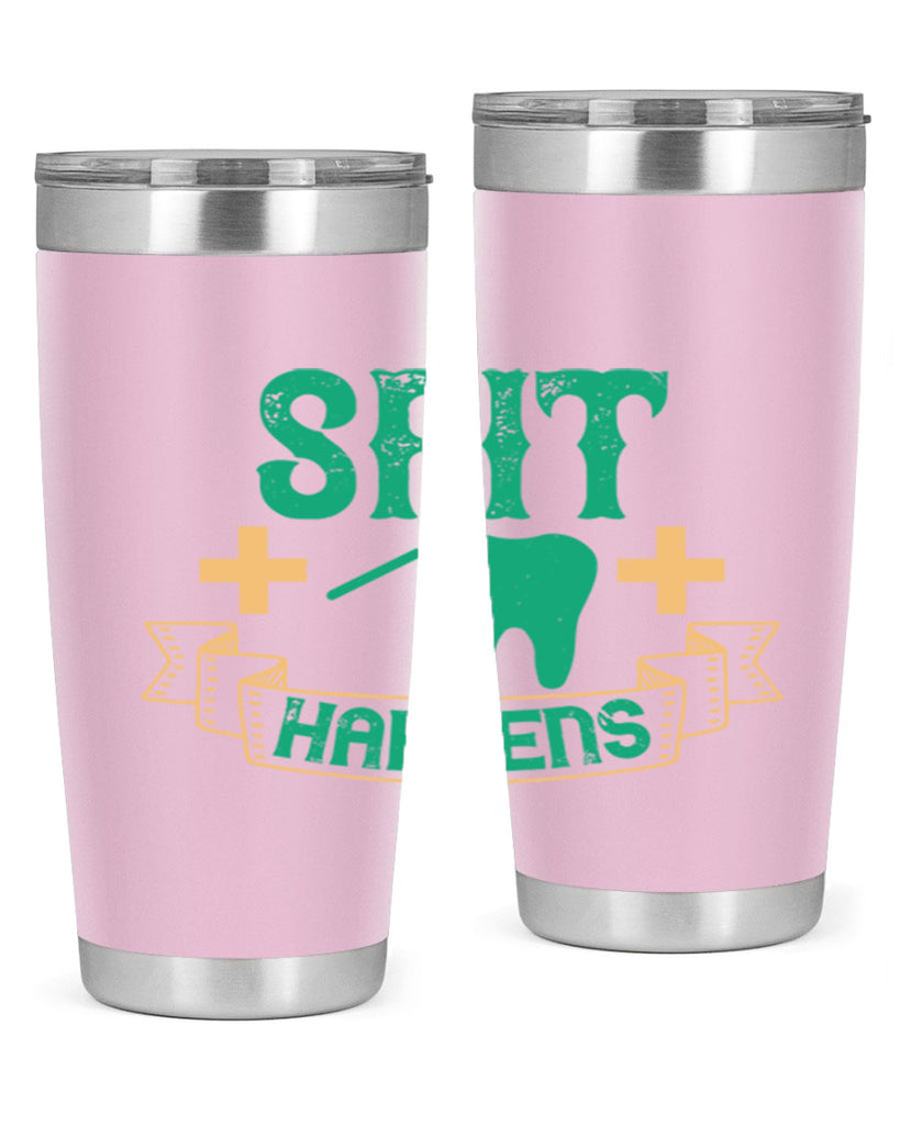 Spit happens Style 19#- dentist- tumbler