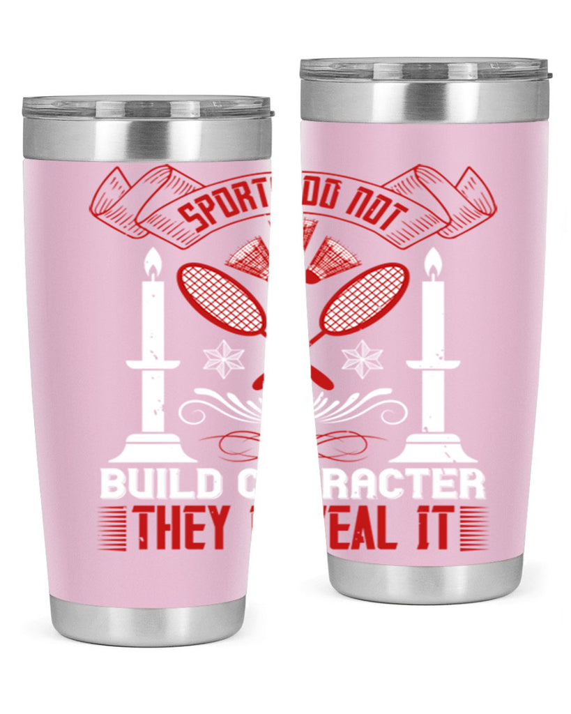 Sports do not build character They reveal it Style 19#- coaching- tumbler