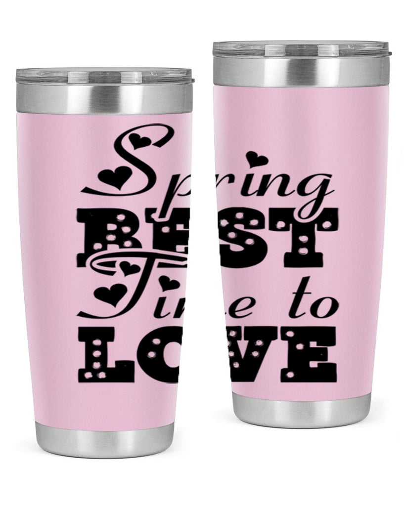 Spring Best Time to Love 409#- spring- Tumbler