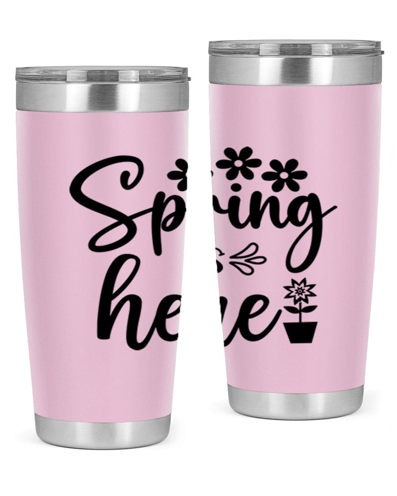 Spring Is Here 446#- spring- Tumbler
