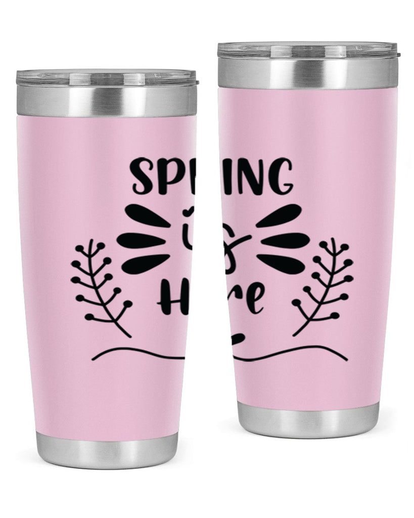 Spring is Here 445#- spring- Tumbler