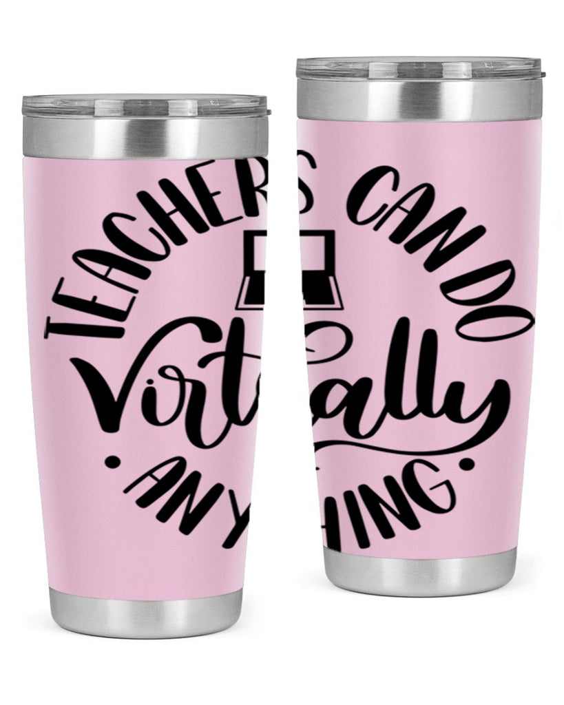Teachers Can Do Anything Virtually Style 46#- teacher- tumbler