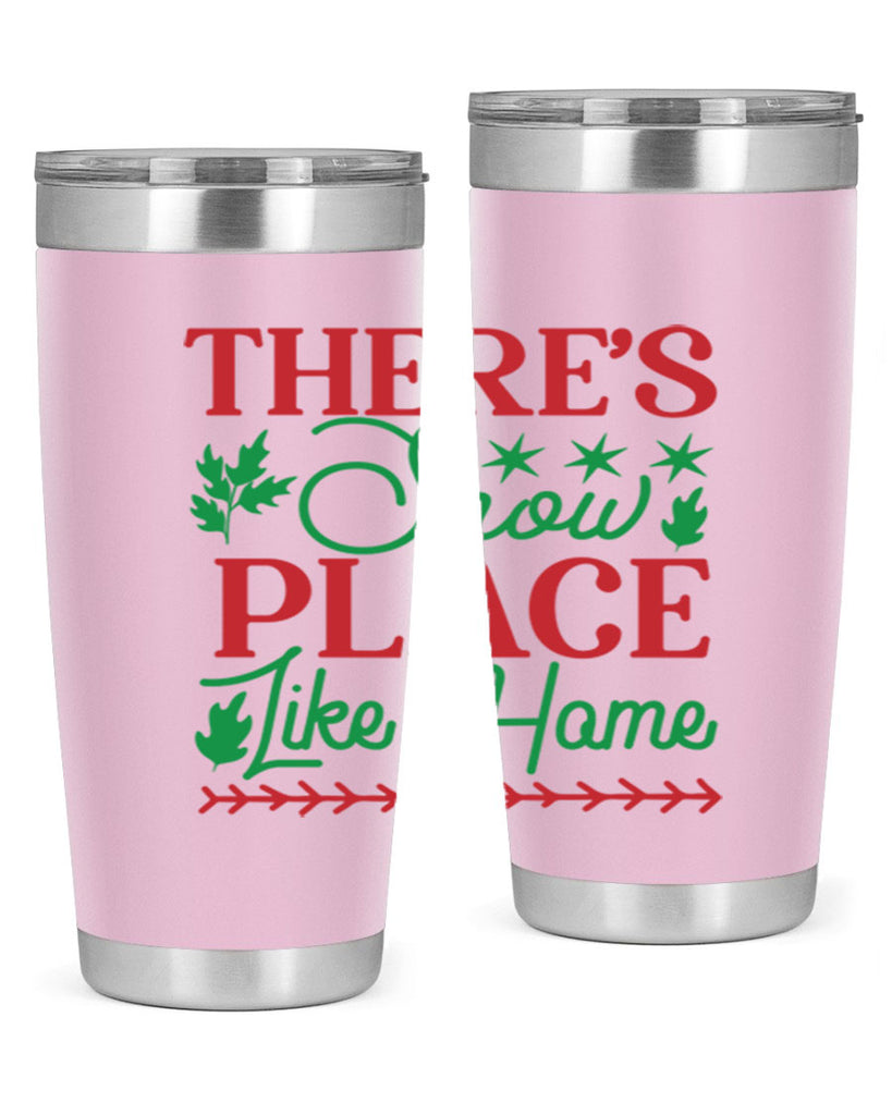 Theres Snow Place Like Home 412#- winter- Tumbler