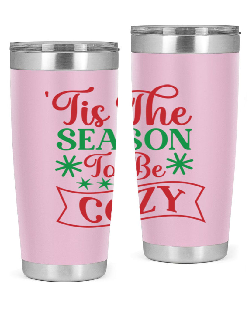 Tis The Season To Be Cozy 415#- winter- Tumbler