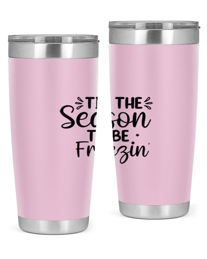 Tis The Season To Be Freezin 416#- winter- Tumbler