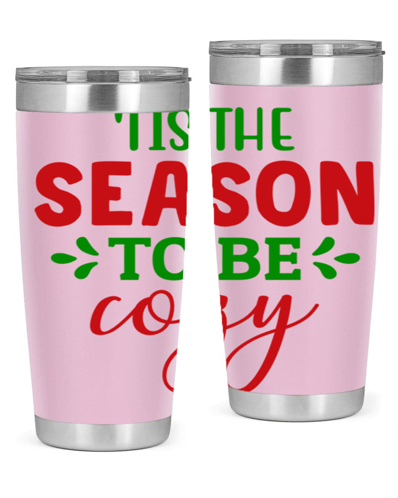 Tis the Season to Be Cozy 2#- winter- Tumbler