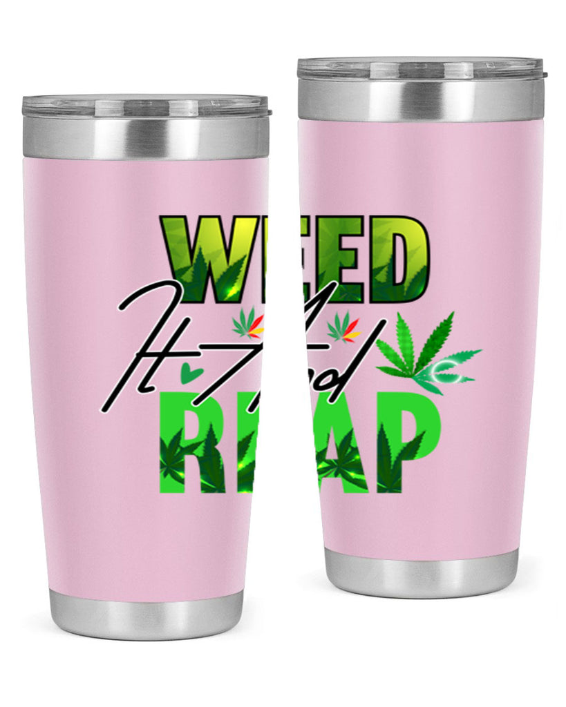 Weed It and Reap 287#- marijuana- Tumbler