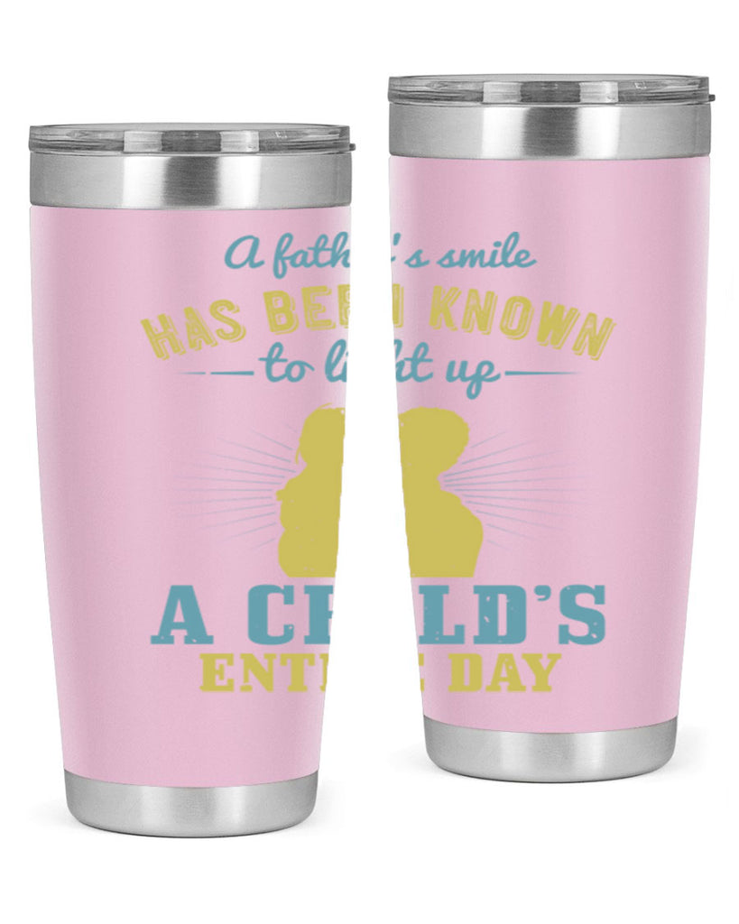 a father’s smile has been 122#- fathers day- Tumbler