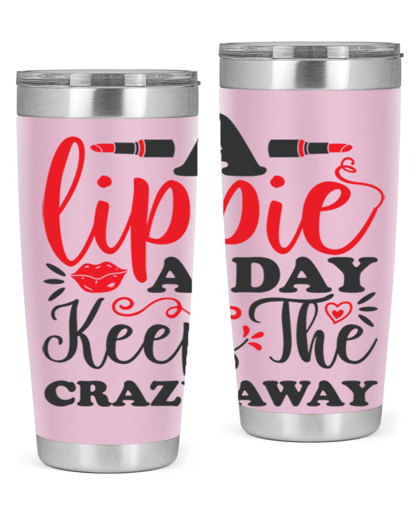 a lippie a day keeps the crazyaway Style 166#- make up- Tumbler