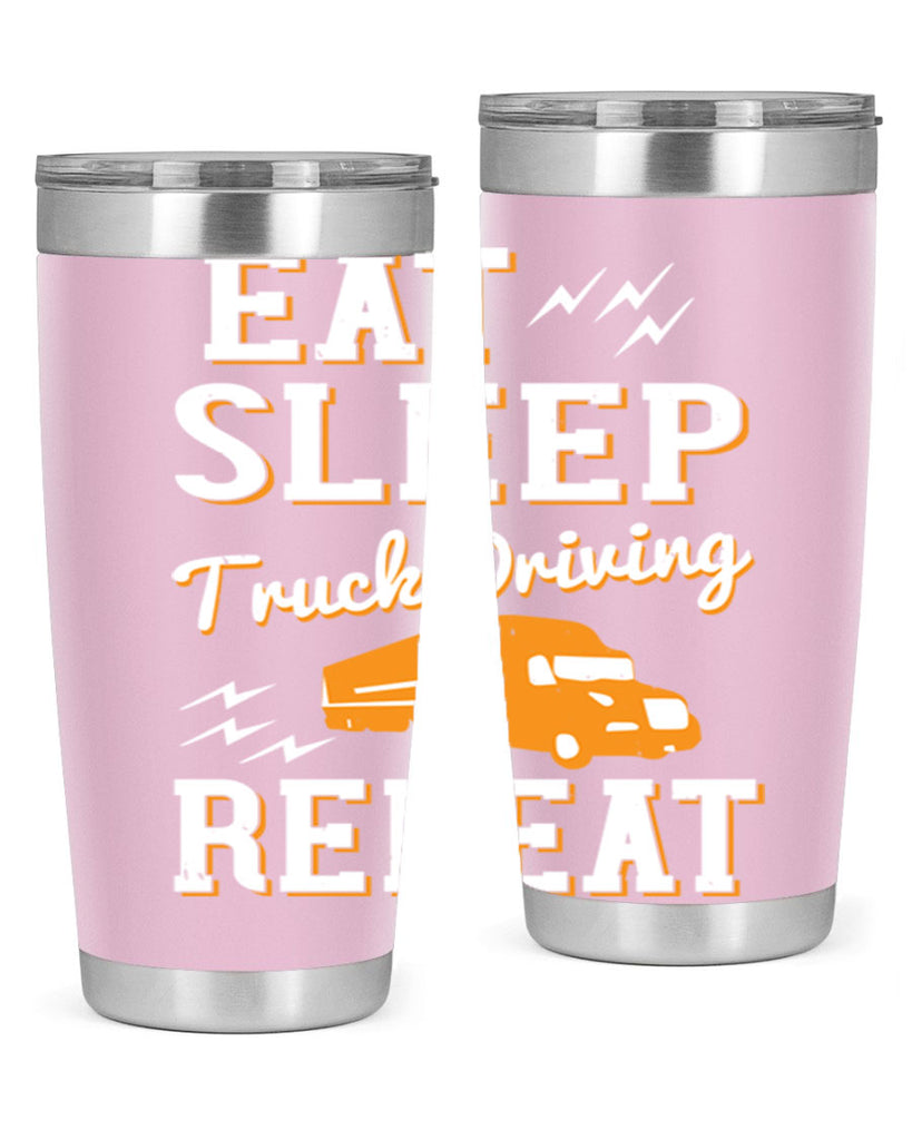 eat sleep truck driving repeat Style 3#- truck driver- tumbler