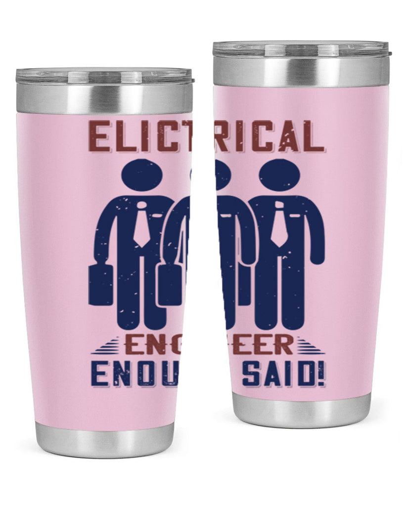 electrical engineer enough said Style 71#- engineer- tumbler