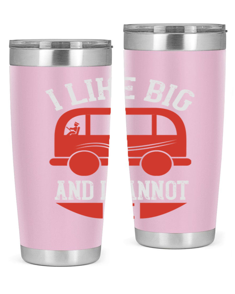 i like big and i cannot lie Style 31#- bus driver- tumbler