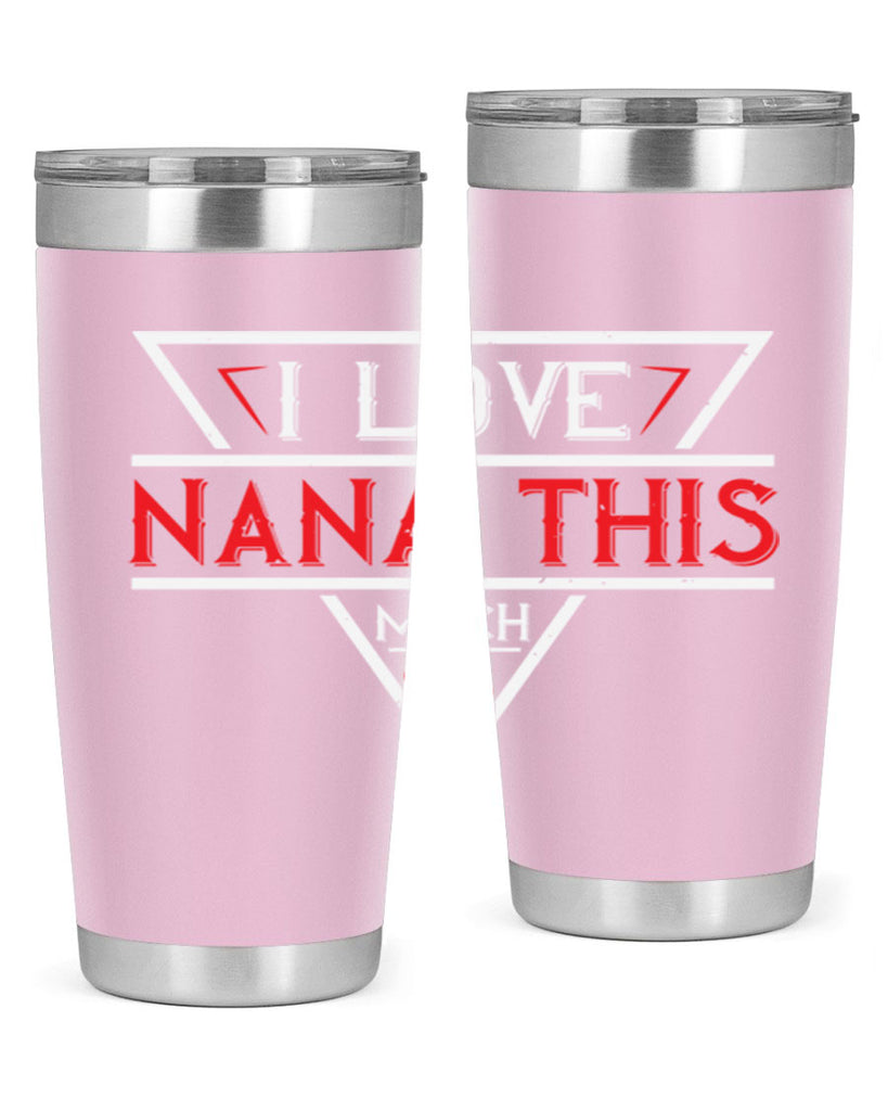 i love NANA THIS MUCH 25#- grandma - nana- Tumbler