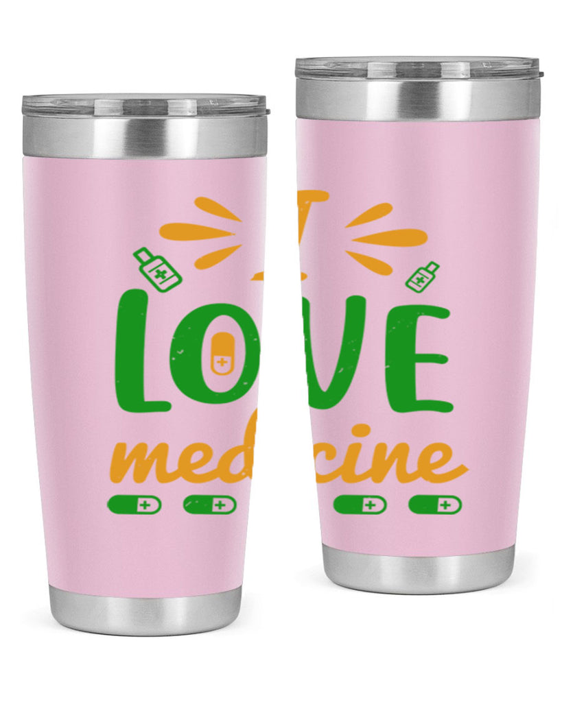 i love medicine Style 45#- medical- tumbler