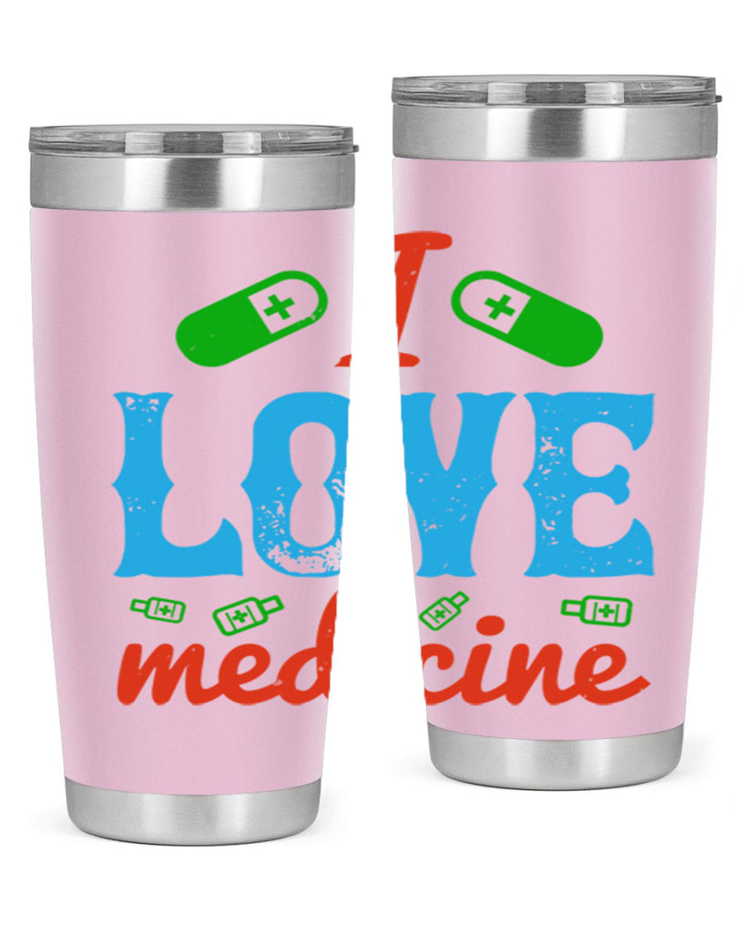 i love medicine Style 46#- medical- tumbler
