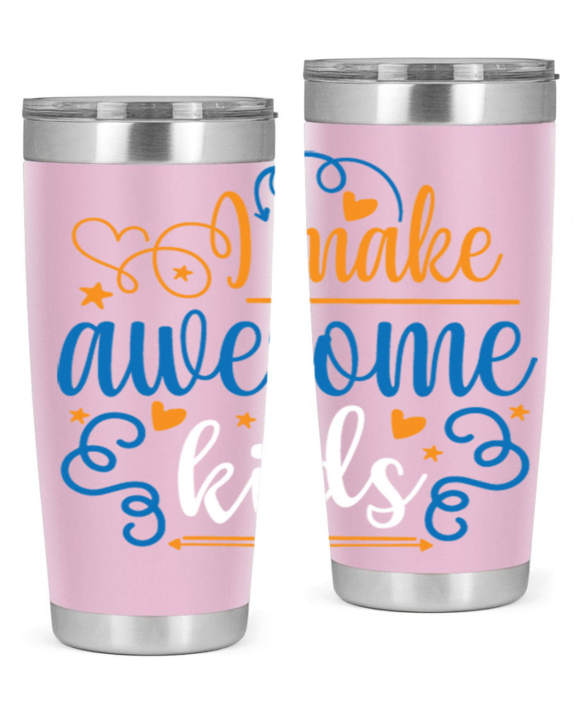 i make awesome kids 88#- fathers day- Tumbler