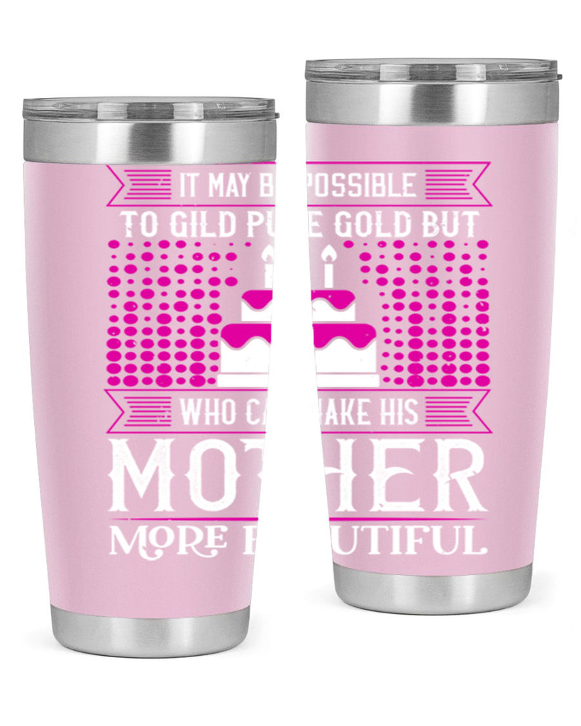it may be possible to 71#- mothers day- Tumbler