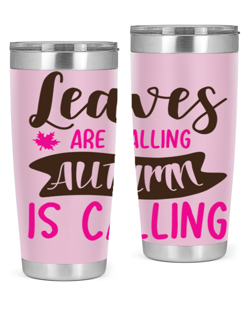 leaves are falling autumn is calling 389#- fall- Tumbler