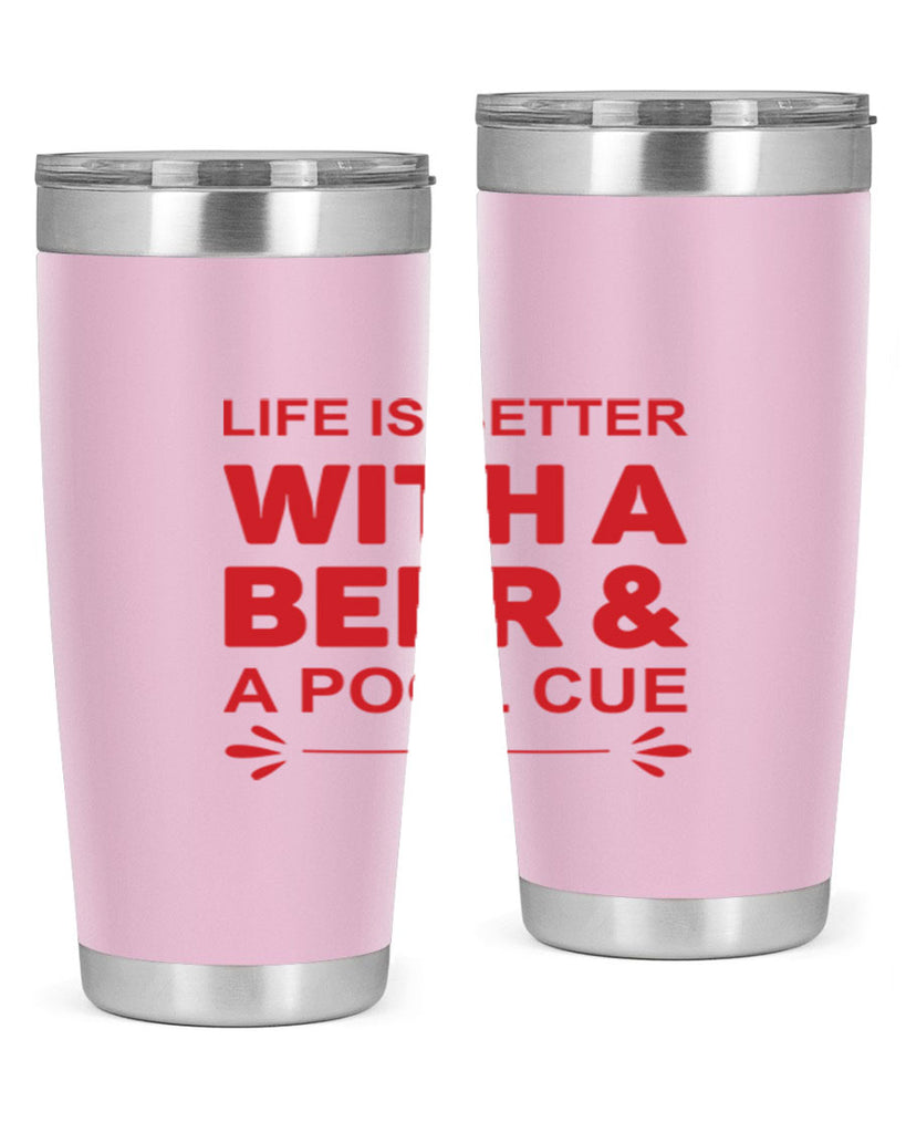 life is better 64#- beer- Tumbler