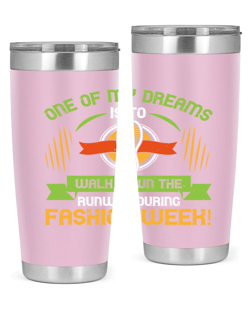 one of my dreams is to walk down the runway during fashion week 33#- walking- Tumbler